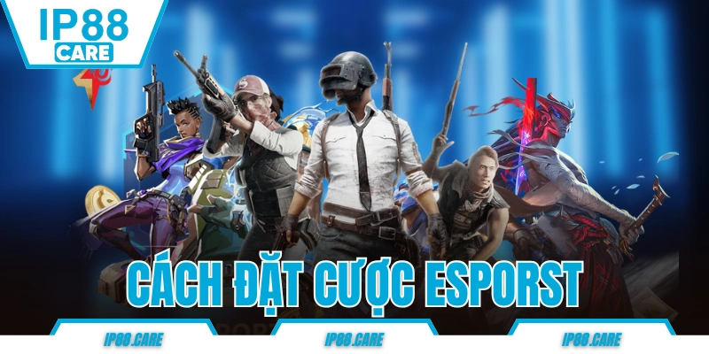 Cách Đặt Cược ESports