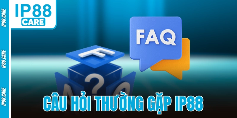 Câu Hỏi Thường Gặp IP88