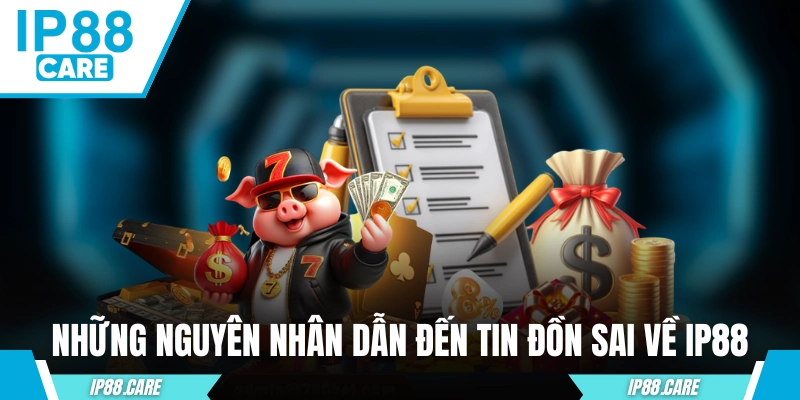 Nguyên nhân dẫn đến thắc mắc IP88 có uy tín không 