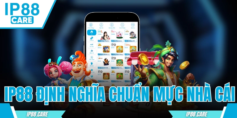 IP88 Định Nghĩa Chuẩn Mực Nhà Cái