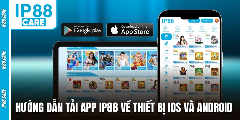 Hướng dẫn tải app IP88 về thiết bị iOS và Android